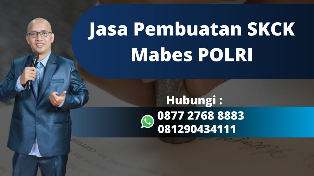Jasa Pembuatan SKCK Mabes POLRI Siap Melayani di Sukamulya Cikupa Kabupaten Tangerang Mudah, Murah, dan Anti Repot WA 0877 2768 8883